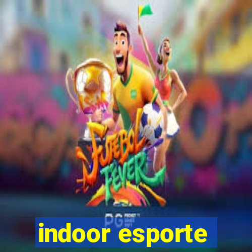 indoor esporte